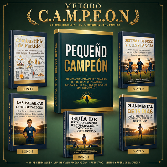 Método C.A.M.P.E.O.N. – Guía para Padres de Futbolistas + 5 BONOS DE REGALO 🎁